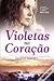 Violetas no Coração by Ângelo Tavares