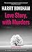 Love Story, With Murders by Harry Bingham