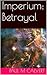 Imperium: Betrayal (Imperium, #1)
