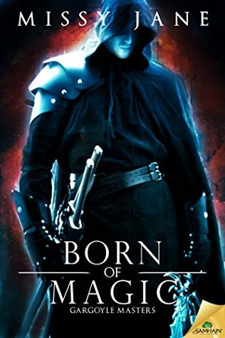 Born of Magic (Gargoyle Masters #2)