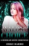 Avalon's Choice: A Rebekah Keith Chronicle