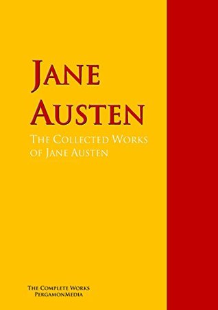The Collected Works of Jane Austen: PergamonMedia (Kindle Edition)