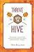 Thrive with The Hive