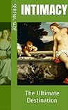 Intimacy: The Ultimate Destination