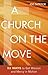 A Church on the Move: 52 Ways to Get Mission and Mercy in Motion