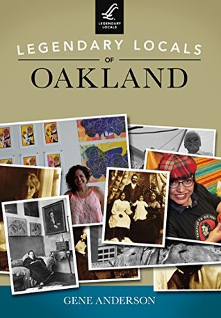 Legendary Locals of Oakland (Kindle Edition)