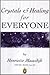 Crystals & Healing for Everyone