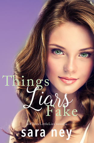 Things Liars Fake (#ThreeLittleLies, #3)