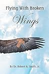 Flying with Broken Wings Flying with Broken Wings
