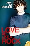 Love Me Like a Rock by Amy Jo Cousins