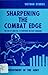 SHARPENING THE COMBAT EDGE: THE USE OF ANALYSIS TO REINFORCE MILITARY JUDGMENT