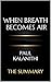 When Breath Becomes Air: by...