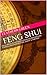 FENG SHUI : INICIO DISEÑO DE INTERIORES HOGAR DECORACIÓN PARA ATRAER LA PROSPERIDAD AMOR, SUERTE & HARMONY (Spanish Edition)