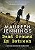 Dead Ground in Between by Maureen Jennings