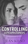 Controlling Circumstances by Jean Kelso