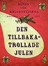Den tillbakatrollade julen: två julnoveller