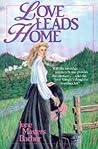 Love Leads Home (Pioneer Romance Series)
