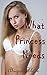 What Princess Permits: When His Desire Becomes Greater Than His Shame (Ultimate Taboo Book 2)