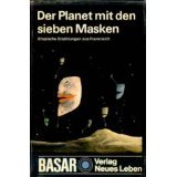 Der Planet mit den sieben Masken : Utopische Erzählungen aus Frankreich (BASAR)