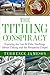 The Tithing Conspiracy: Exposing the Lies & False Teachings About Tithing and the Prosperity Gospel