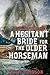 A Hesitant Bride for the Older Horseman (Seasons of Love: The Winter Mail Order Bride #3)