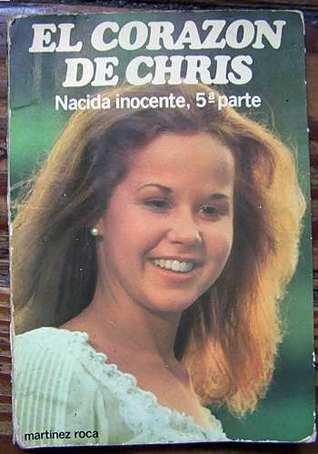 El corazón de Chris (Nacida inocente, #5)