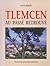 Tlemcen: Au passé retrouvé