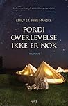 Fordi overlevelse ikke er nok by Emily St. John Mandel