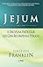 Jejum by Jentezen Franklin Jejum by Jentezen Franklin