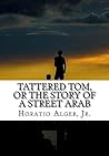 Tattered Tom; Or,...