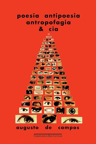 Poesia Antipoesia Antropofagia & Cia