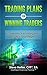 Trading Plans for Winning Traders: Create Effective Trading Plans for All Your Strategies