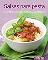 Salsas para pasta: Nuestras 100 mejores recetas en un solo libro (Spanish Edition)