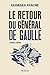 Le retour du Général de Gau...