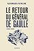Le retour du Général de Gaulle 1946-1958 by Georges Ayache