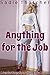 Anything for the Job: A Gender Transformation Bimbo Novella (Bimbacic Book 1)