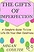 The Gifts Of Imperfection by Megan Coulter