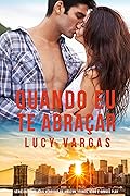 Quando Eu Te Abraçar