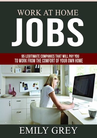 Work at Home Jobs: 95 Legitimate Companies That Will Pay You to Work From the Comfort of Your Own Home