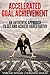 Accelerated Goal Achievement by Virend Singh