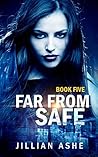Far from Safe by Jillian Ashe