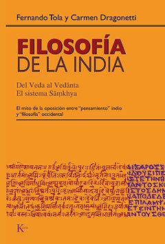 Filosofía de la India. Del Veda al Vedānta. El sistema Sāmkhya. El mito de la oposición entre "pensamiento" indio y "filosofía" occidental (Paperback)