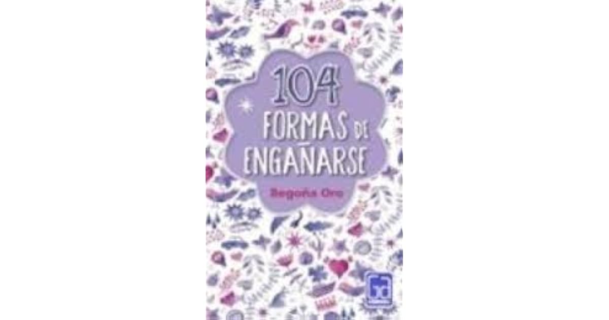 104 Formas de Engañarse by Begoña Oro