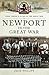 Newport in the Great War by Julie Phillips