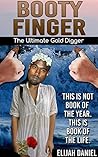 BootyFinger: The Ultimate Gold Digger BootyFinger: The Ultimate Gold Digger