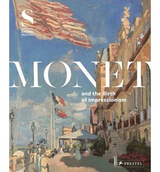 Monet and the Birth of Impressionism