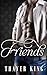 Friends by Thayer King