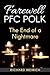 Farewell PFC POLK: The End of a Nightmare (In the Valley of Hope, #2)