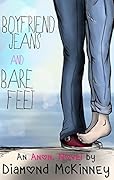 Boyfriend Jeans and Bare Feet