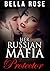 Her Russian Mafia Protector...